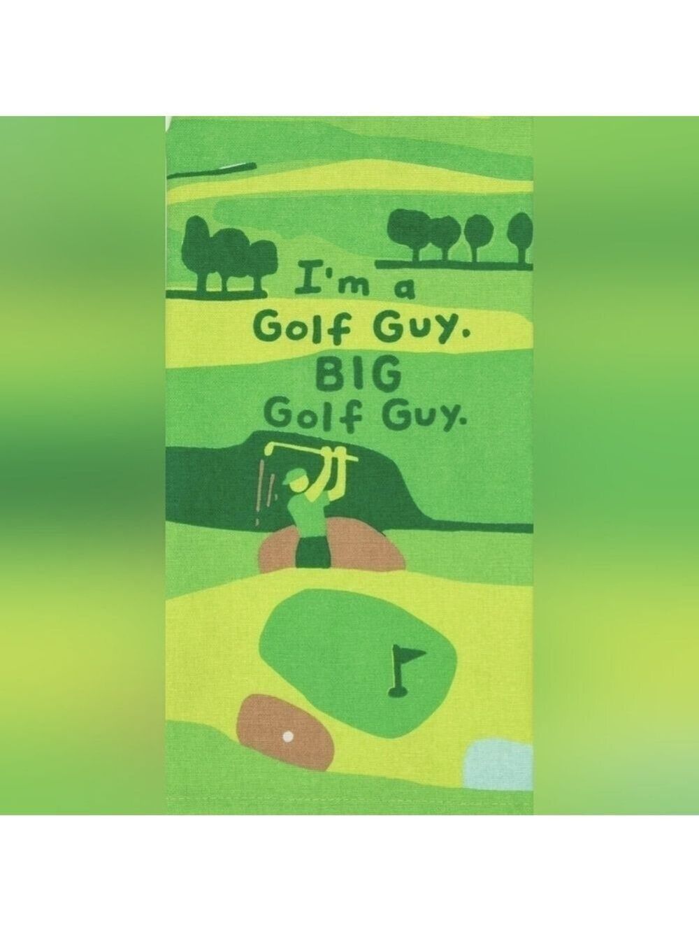 I'm A Golf Guy. BIG Golf Guy. Dish Towel- Blue Q